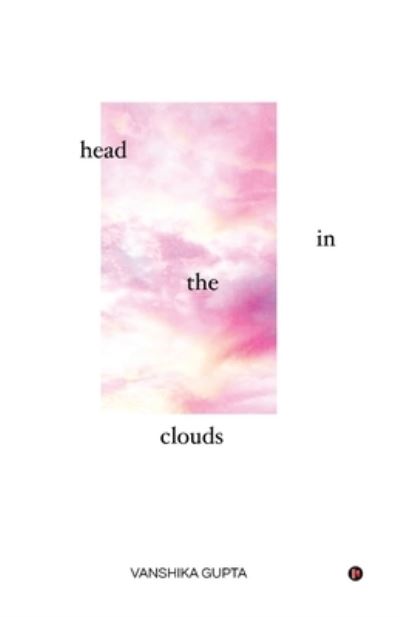 Cover for Vanshika Gupta · Head in the Clouds (Paperback Book) (2020)