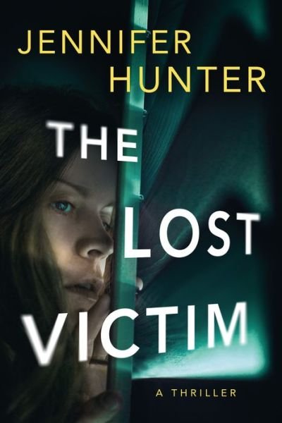 Cover for Jennifer Hunter · The Lost Victim: A Thriller - Ryan Strickland (Pocketbok) (2023)