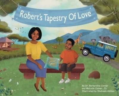 Cover for Bernardine Conner · Robert's Tapestry of Love (Book) (2022)