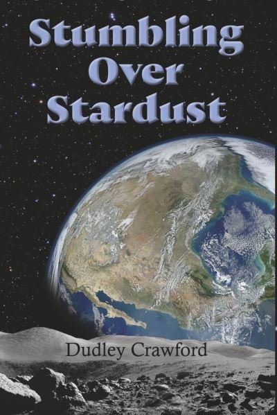 Cover for Dudley Crawford · Stumbling over Stardust (Buch) (2022)