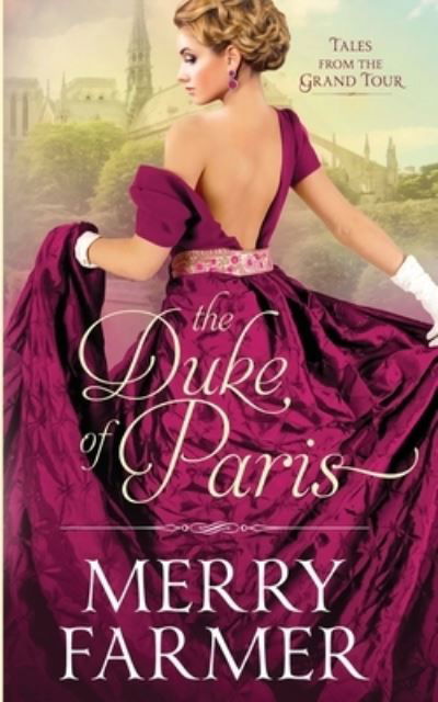 The Duke of Paris - Merry Farmer - Books - Independently Published - 9781674489339 - January 6, 2020