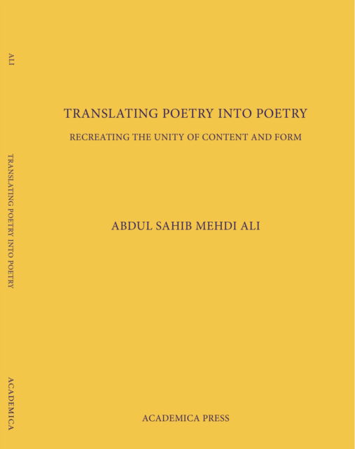 Cover for Abdul Sahib Mehdi Ali · Translating Poetry Into Poetry: Recreating the Unity of Content and Form (Hardcover Book) (2017)