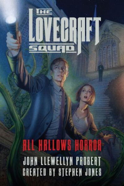 Cover for John Llewellyn Probert · The Lovecraft Squad: All Hallows Horror: A Novel - Lovecraft Squad (Hardcover Book) (2017)