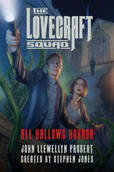 The Lovecraft Squad: All Hallows Horror: A Novel - Lovecraft Squad - John Llewellyn Probert - Books - Pegasus Books - 9781681773339 - March 7, 2017