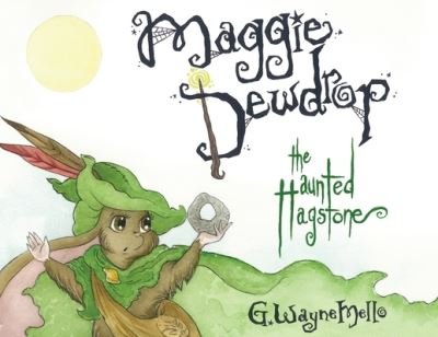 Cover for G Wayne Mello · Maggie Dewdrop (Paperback Book) (2019)