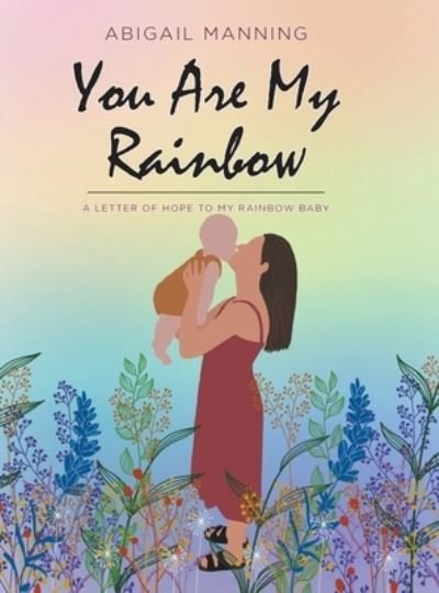 Cover for Abigail Manning · You Are My Rainbow (Bog) (2022)