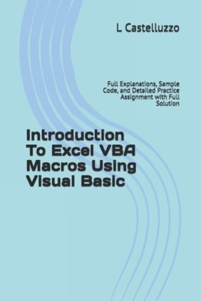 Cover for L Castelluzzo · Introduction To Excel VBA Macros Using Visual Basic (Paperback Bog) (2019)