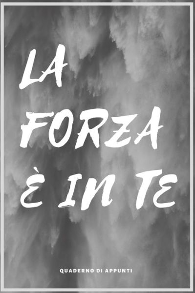 Cover for Fabrizia T Beata Publishing · La Forza e in te (Paperback Book) (2019)