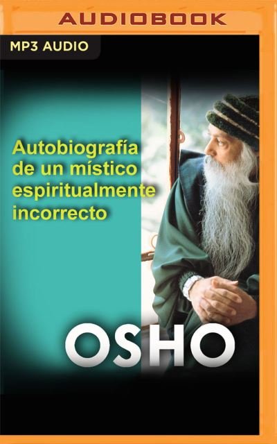 Cover for Osho · Autobiografia de Un Mistico Espiritualmente Incorrecto (CD) (2021)
