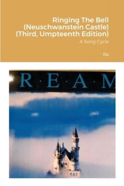 Cover for Du · Ringing The Bell (Neuschwanstein Castle) (Third, Umpteenth Edition) (Pocketbok) [Third, Umpteenth edition] (2021)