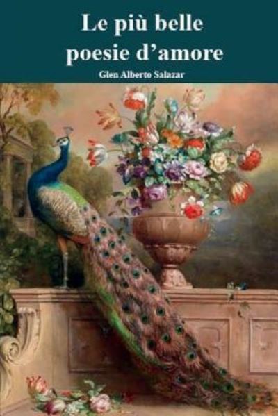 Cover for Glen Alberto Salazar · Le pi belle poesie d'amore (Paperback Book) (2016)