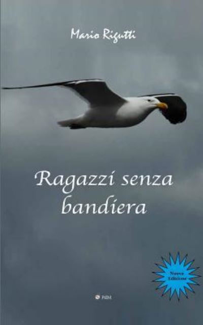 Cover for Mario Rigutti · Ragazzi senza bandiera (Paperback Bog) (2018)