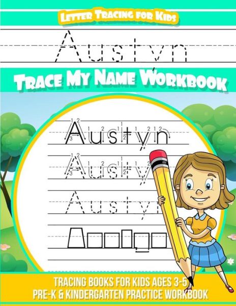 Cover for Yolie Davis · Austyn Letter Tracing for Kids Trace My Name Workbook (Paperback Book) (2018)