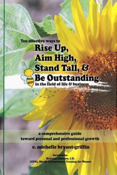 Cover for C Michelle Bryant Griffin · Rise Up, Aim High, Stand Tall, &amp; Be Outstanding (Paperback Book) (2018)