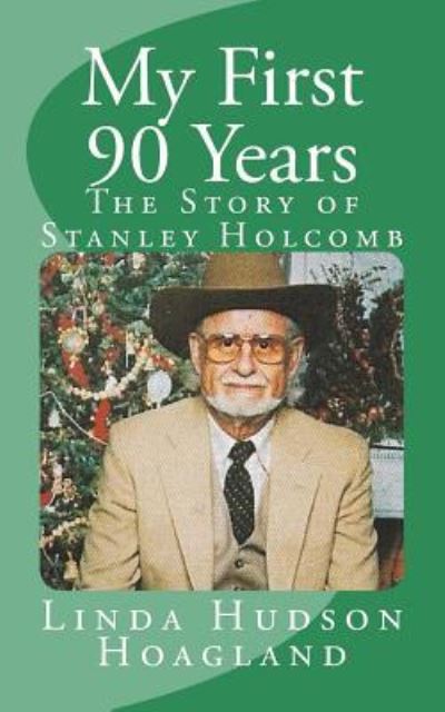 My First 90 Years - Linda Hudson Hoagland - Livres - Createspace Independent Publishing Platf - 9781727486339 - 3 octobre 2018