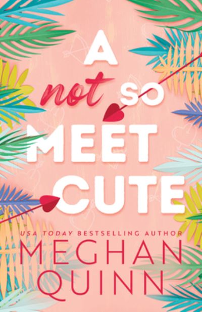 Cover for Meghan Quinn · Not So Meet Cute (Book) (2023)