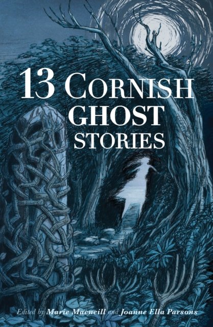 Cover for 13 Cornish Ghost Stories (Hardcover Book) (2024)