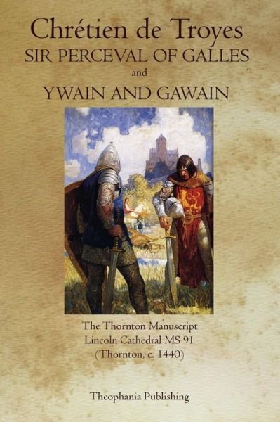Cover for Chrétien De Troyes · Sir Perceval of Galles and Ywain and Gawain (Paperback Book) (2011)