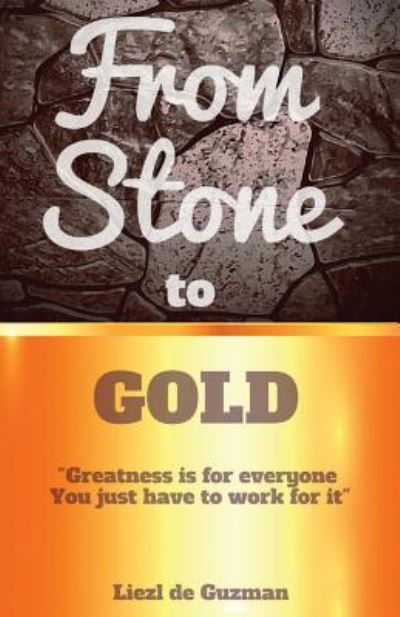 Cover for Liezl de Guzman · From Stone to Gold (Pocketbok) (2017)