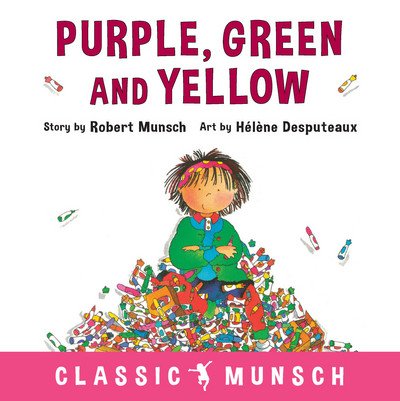 Cover for Robert Munsch · Purple, Green and Yellow - Classic Munsch (Paperback Book) (2018)
