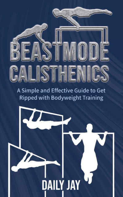 Cover for Daily Jay · Beastmode Calisthenics (Paperback Book) (2020)