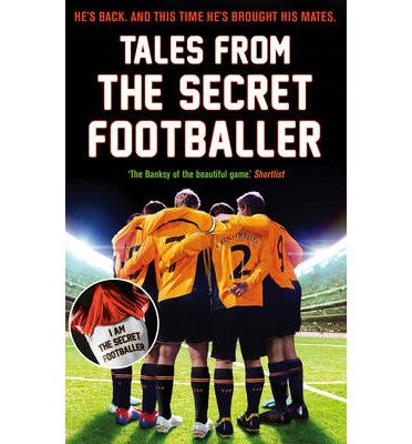 Cover for Anon · Tales from the Secret Footballer - The Secret Footballer (Paperback Bog) [Main edition] (2014)