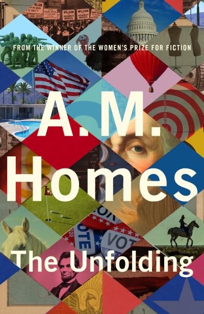 Cover for A.M. Homes · The Unfolding (Inbunden Bok) (2022)