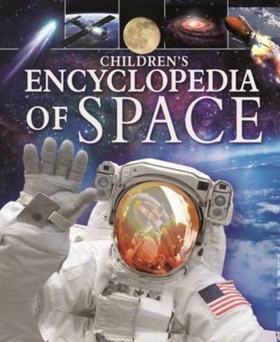 Cover for Giles Sparrow · Children's Encyclopedia of Space: A Journey Through Our Incredible Universe - Arcturus Children's Reference Library (Hardcover Book) (2017)