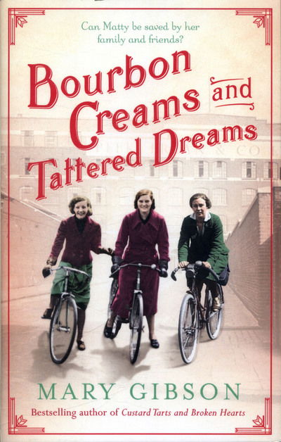 Cover for Mary Gibson · Bourbon Creams and Tattered Dreams - The Factory Girls (Hardcover Book) (2017)