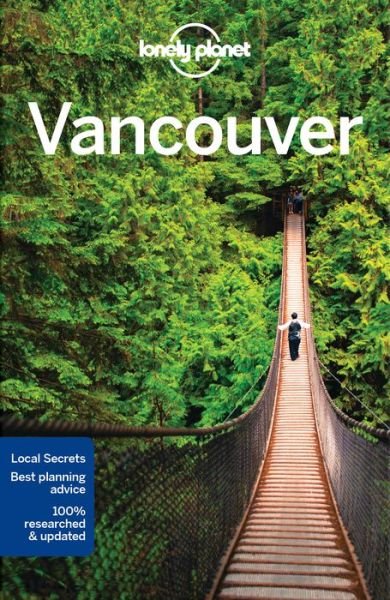 Lonely Planet Vancouver City Guide - Lonely Planet - Livros - Lonely Planet - 9781786573339 - 18 de abril de 2017