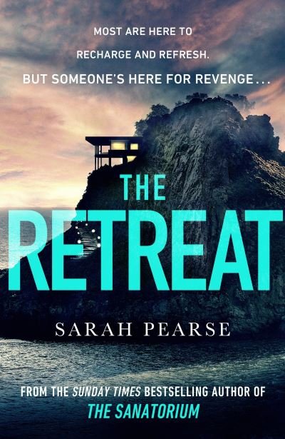 The Retreat: The new top ten Sunday Times bestseller from the author of The Sanatorium - Detective Elin Warner Series - Sarah Pearse - Books - Transworld Publishers Ltd - 9781787633339 - July 21, 2022