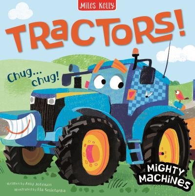 Tractors! - Mighty Machines - Amy Johnson - Boeken - Miles Kelly Publishing Ltd - 9781789895339 - 28 juli 2022