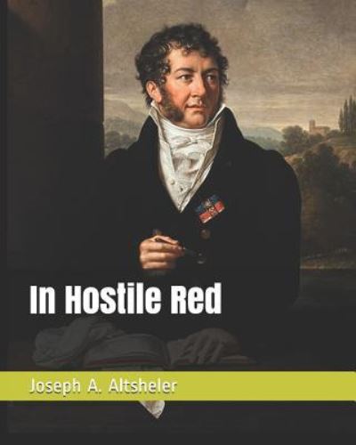 Cover for Joseph a Altsheler · In Hostile Red (Paperback Book) (2019)