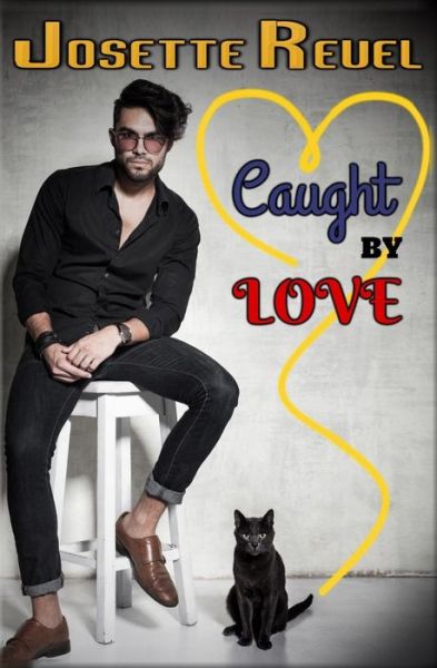 Cover for Josette Reuel · Caught by Love (Paperback Book) (2019)