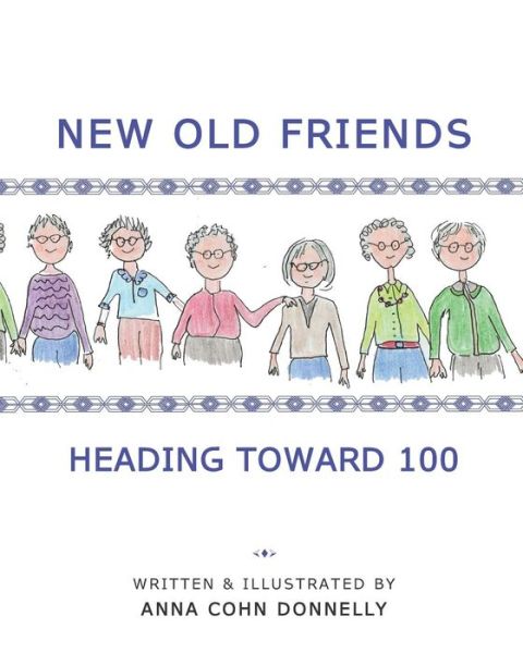 Cover for Anna Cohn Donnelly · New Old Friends (Paperback Book) (2019)