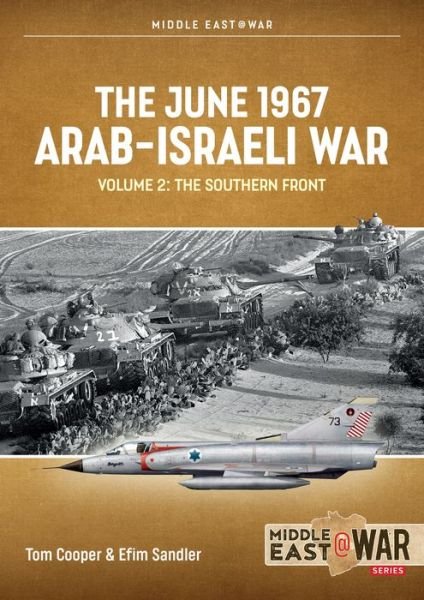Cover for Tom Cooper · June 1967 Arab-Israeli War: Volume 2 - The Southern Front - Middle East@War (Paperback Book) (2024)