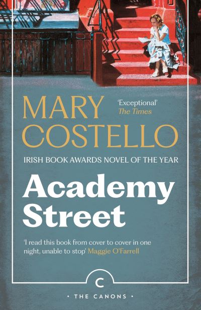 Cover for Mary Costello · Academy Street - Canons (Paperback Book) [Main - Canons edition] (2024)