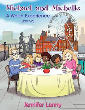 Michael and Michelle: A Welsh Experience (Part 2) - Michael and Michelle - Jennifer Lenny - Books - Maple Publishers - 9781835383339 - December 10, 2024