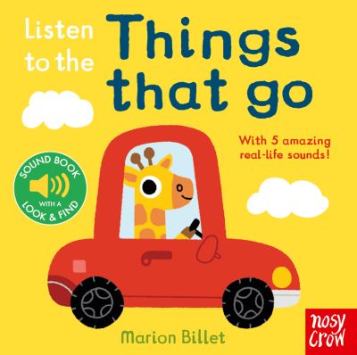 Cover for Nosy Crow Ltd · Listen to the Things That Go - Listen to the... (Board book) [Re-issue edition] (2022)