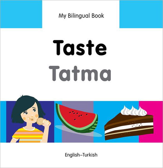 Cover for Milet Publishing Ltd · My Bilingual Book -  Taste (English-Turkish) (Hardcover Book) (2013)