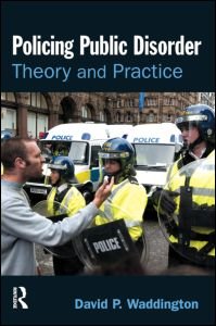 Cover for Waddington, David (Sheffield Hallam University, UK) · Policing Public Disorder (Paperback Book) (2007)