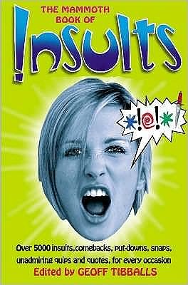 Cover for Geoff Tibballs · The Mammoth Book of Insults - Mammoth Books (Taschenbuch) (2007)