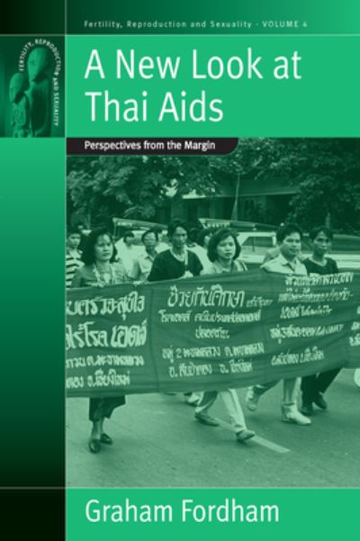 Cover for Graham Fordham · A New Look At Thai Aids: Perspectives from the Margin - Fertility, Reproduction and Sexuality: Social and Cultural Perspectives (Paperback Book) (2006)