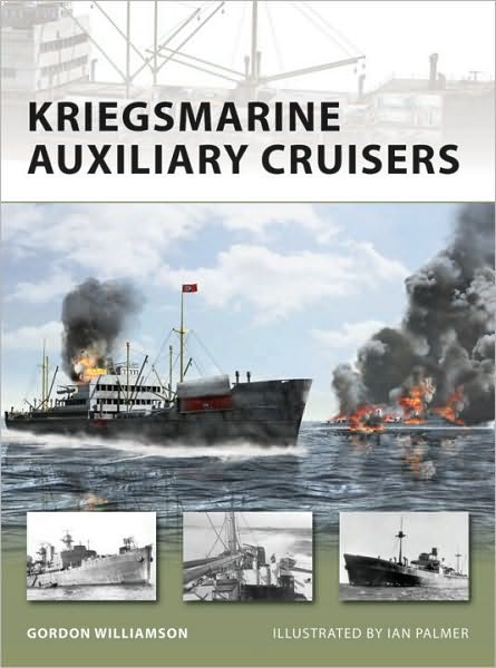 Cover for Gordon Williamson · Kriegsmarine Auxiliary Cruisers - New Vanguard (Paperback Book) (2009)