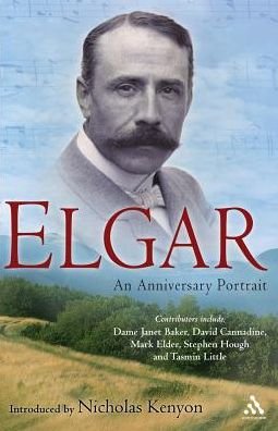 Cover for Kenyon, Sir Nicholas, CBE · Elgar: An Anniversary Portrait (Taschenbuch) (2008)