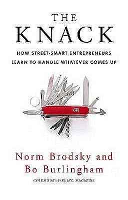 Cover for Bo Burlingham · The Knack: How Street-Smart Entrepreneurs Learn to Handle Whatever Comes Up (Pocketbok) (2009)