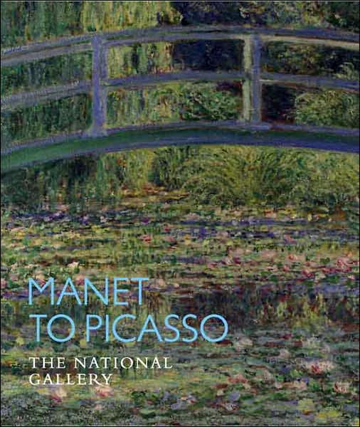 Cover for Christopher Riopelle · Manet to Picasso: The National Gallery (Paperback Book) (2007)