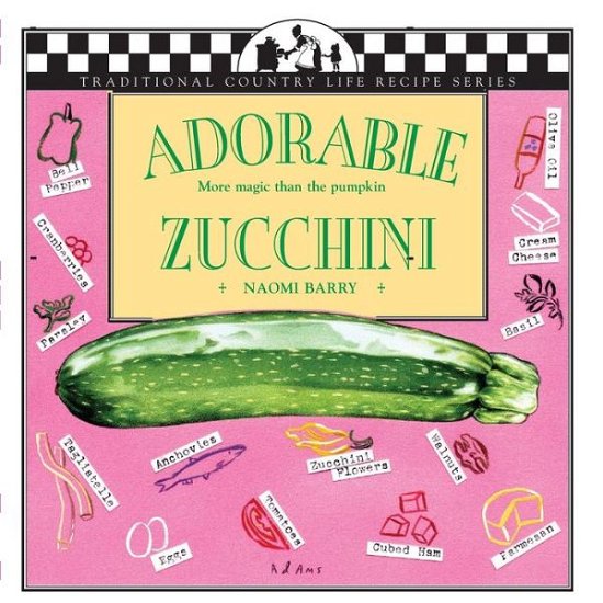 Cover for Naomi Barry · Adorable Zucchini: More Magic than the Pumpkin (Paperback Book) (2002)