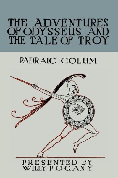 Cover for Padraic Colum · The Children's Homer: The Adventures of Odysseus and the Tale of Troy (Paperback Book) (2010)