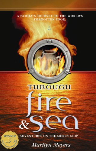 Cover for Marilyn Meyers · Through Fire and Sea: Adventures on the Mercy Ship (Paperback Book) (2007)